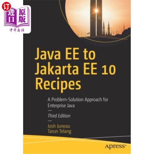 海外直订Java Ee to Jakarta Ee 10 Recipes: A Problem-Solution Approach for Enterprise Jav Java Ee到Ja