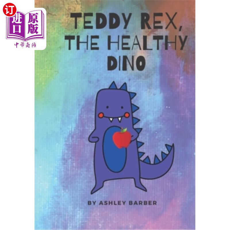 海外直订Teddy Rex, The Healthy Dino 泰迪雷克斯,健康恐龙