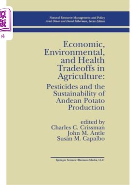 海外直订Economic, Environmental, and Health Tradeoffs in Agriculture: Pesticides and the 农业中的经济、环境和健康权衡：