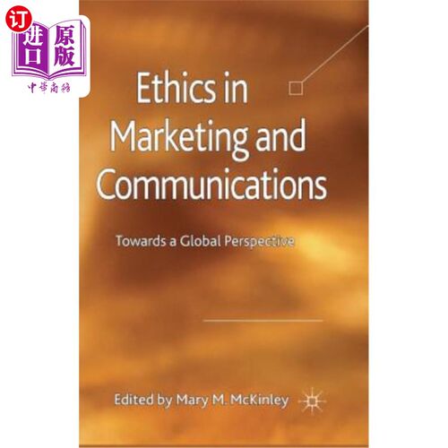 海外直订Ethics in Marketing and Communications: Towards a Global Perspective 营销与传播伦理:面向全球视角