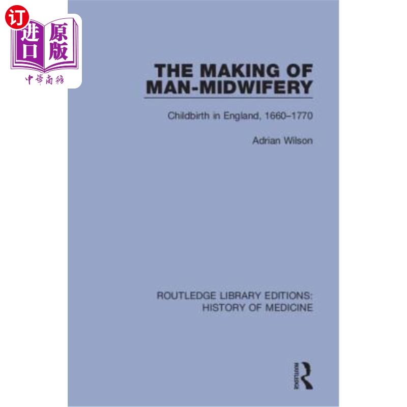 海外直订医药图书The Making of Man-Midwifery: Childbirth in England, 1660-1770 人类的诞生:英国的分娩,1660—1770