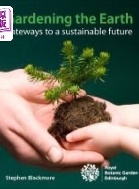 海外直订Gardening the Earth: Gateways to a Sustainable Future 园艺地球:通往可持续未来的大门