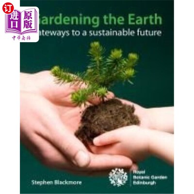 海外直订Gardening the Earth: Gateways to a Sustainable Future 园艺地球:通往可持续未来的大门
