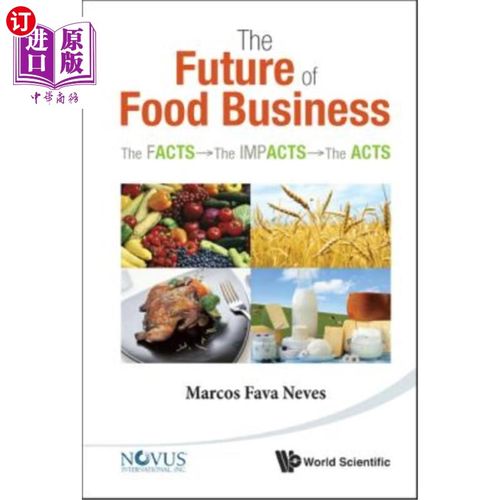 海外直订Future of Food Business, The: The Facts, the Impacts and the Acts 食品行业的未来：事实、影响和行动