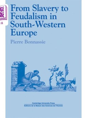 海外直订From Slavery to Feudalism in South-Western Europe 从奴隶制到西南欧的封建主义