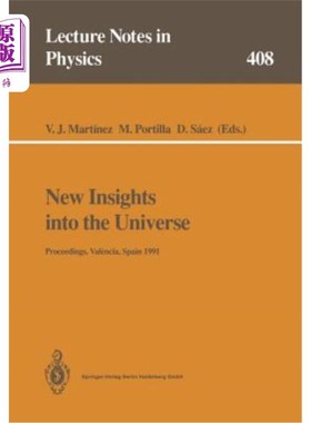 海外直订New Insights Into the Universe: Proceedings of a Summer School Held in València, 对宇宙的新认识：1991年9月