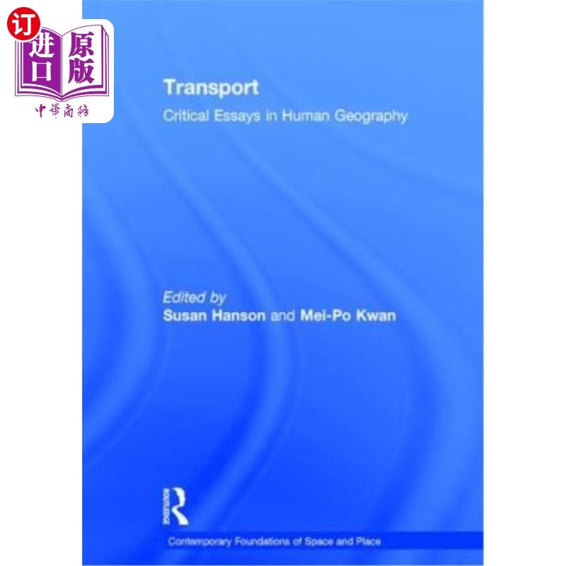 海外直订Transport: Critical Essays in Human Geography 交通:人文地理论文集