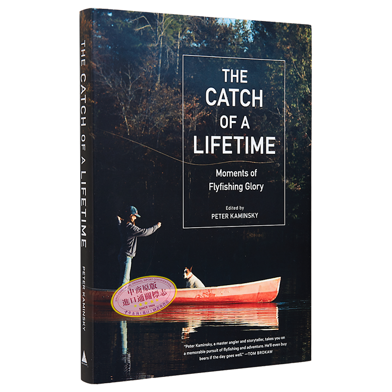 一生的收获 飞钓荣耀时刻 The Catch of a Lifetime 英文原版 PETER KAMINSKY 钓鱼技巧 飞蝇钓 垂钓【中商原版】