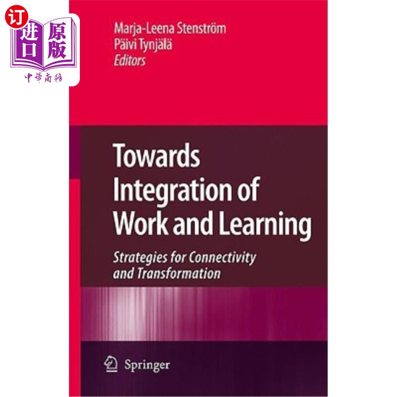 海外直订Towards Integration of Work and Learning: Strategies for Connectivity and Transf 工作与学习的融合：连通性与
