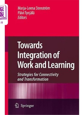 海外直订Towards Integration of Work and Learning: Strategies for Connectivity and Transf 工作与学习的融合：连通性与