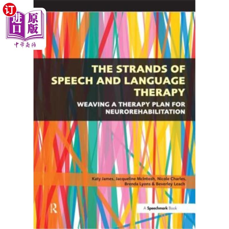 海外直订医药图书The Strands of Speech and Language Therapy: Weaving Plan for Neurorehabilitation 言语与语言疗法:神
