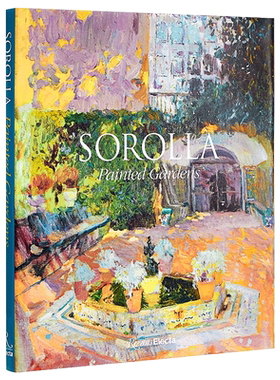 索罗拉画册画集 Sorolla Painted Gardens  画中园 进口艺术 西班牙印象派画家 西方绘画插画油画Rizzoli【中商原版】