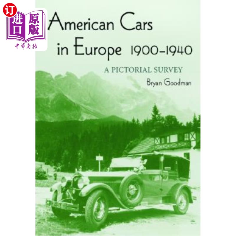 海外直订American Cars in Europe, 1900-1940: A Pictorial Survey 美国汽车在欧洲,1900-1940:画报调查