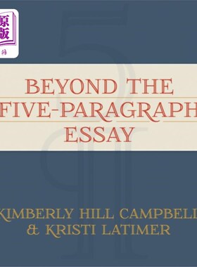 海外直订Beyond the Five-Paragraph Essay 超越五段文章