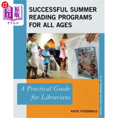 海外直订Successful Summer Reading Programs for All Ages: A Practical Guide for Librarian 成功的所有年龄段的暑期阅读