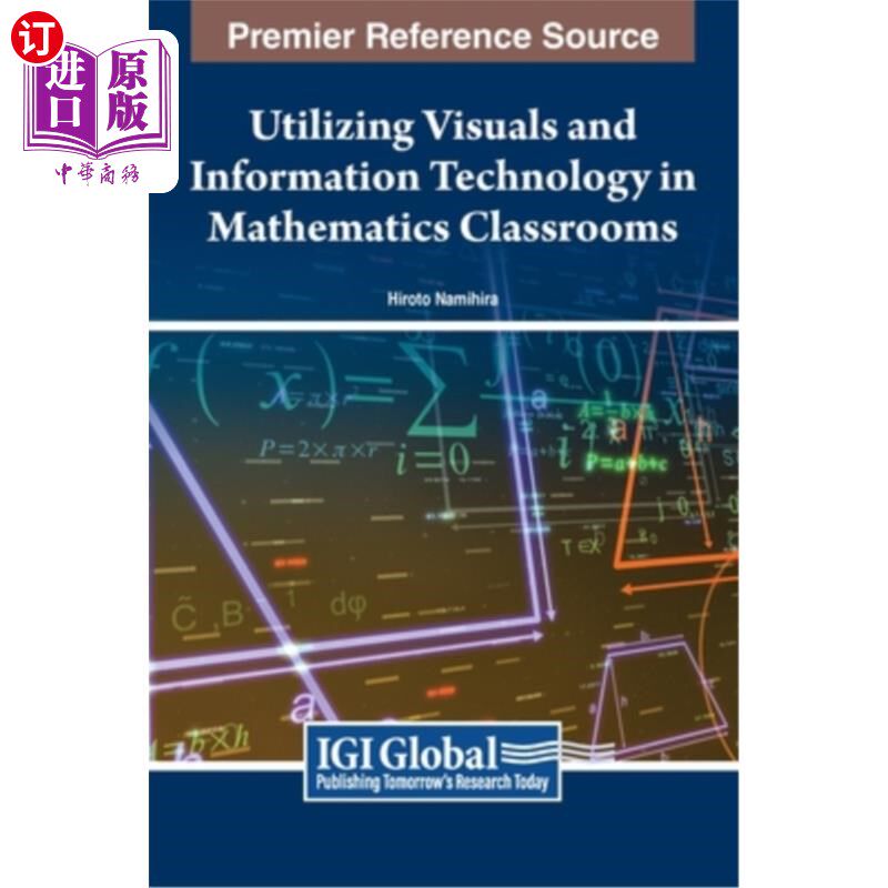 海外直订Utilizing Visuals and Information Technology in Mathematics Classrooms 利用视觉和信息技术在数学课堂