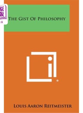 海外直订The Gist of Philosophy 哲学的要旨