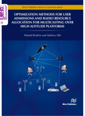 海外直订Optimization Methods for User Admissions and Radio Resource Allocation for Multi 高空平台组播用户接收与无线