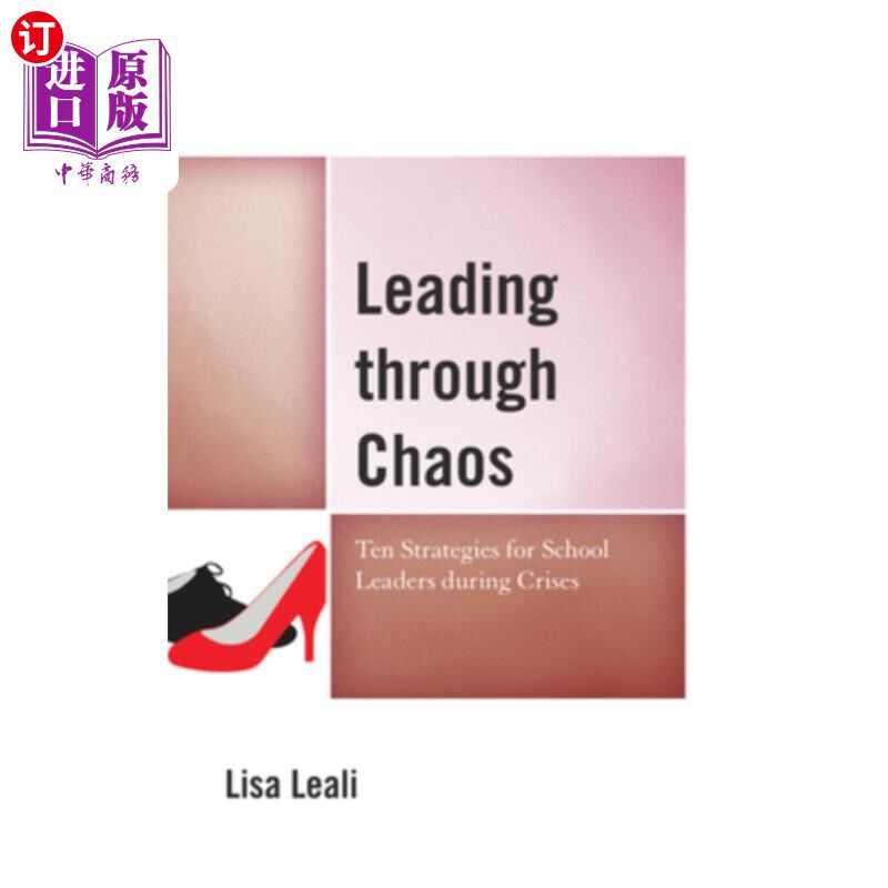 海外直订Leading Through Chaos: Ten Strategies for School Leaders During Crises 在混乱中领导:危机中学校领导的十项策