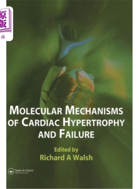 海外直订医药图书Molecular Mechanisms of Cardiac Hypertrophy and Failure 心肌肥厚和心力衰竭的分子机制