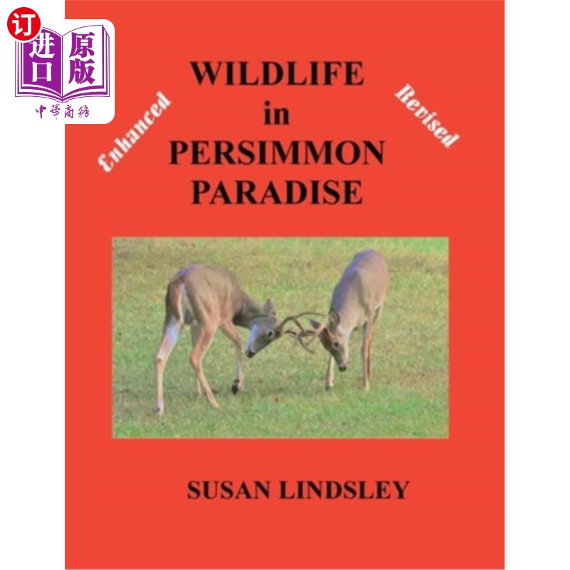 海外直订Wildlife in Persimmon Paradise (Enhanced and Revised) 柿子乐园野生动物(改进版)