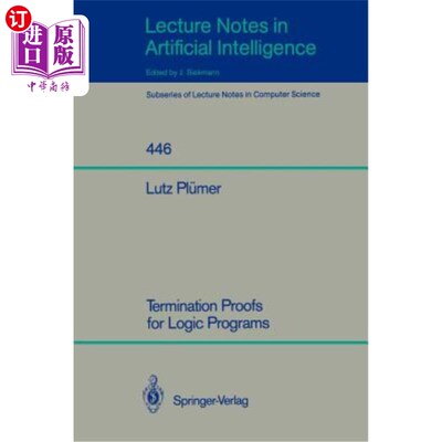 海外直订Termination Proofs for Logic Programs 逻辑程序的终止证明