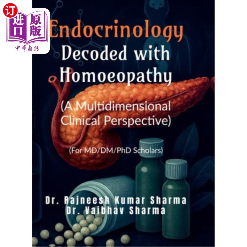 海外直订Endocrinology- Decoded with Homoeopathy: (A Multidimensional Clinical Perspectiv 内分泌学-顺势疗法解码：（