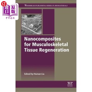 Musculoskeletal Regeneration 用于肌肉骨骼组织再生 纳米复合材料 for Tissue 海外直订Nanocomposites