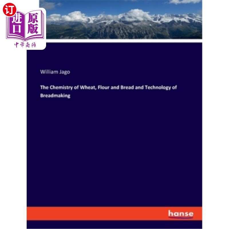 海外直订The Chemistry of Wheat, Flour and Bread and Technology of Breadmaking 小麦、面粉和面包的化学与面包制作技术