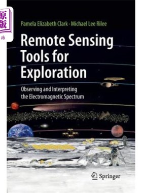 海外直订Remote Sensing Tools for Exploration: Observing and Interpreting the Electromagn 用于勘探的遥感工具:观测和