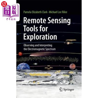 海外直订Remote Sensing Tools for Exploration: Observing and Interpreting the Electromagn 用于勘探的遥感工具:观测和