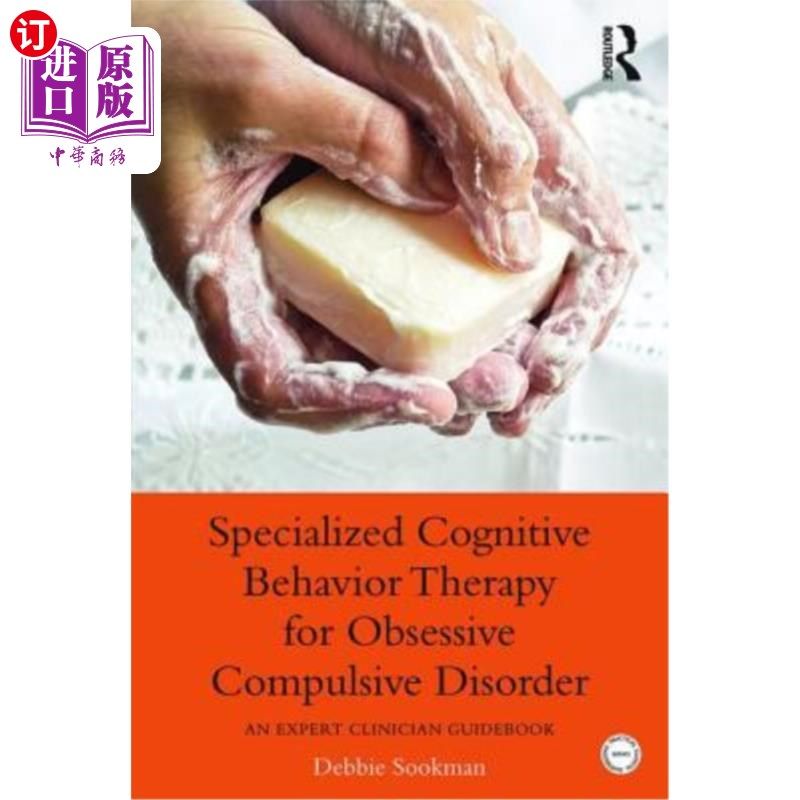 海外直订医药图书Specialized Cognitive Behavior Therapy for Obsessive Compulsive Disorder: An Exp 强迫症的专业认知行