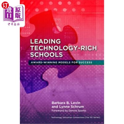 海外直订Leading Technology-Rich Schools: Award-Winning Models for Success 领先的技术丰富的学校:屡获殊荣的成功模式
