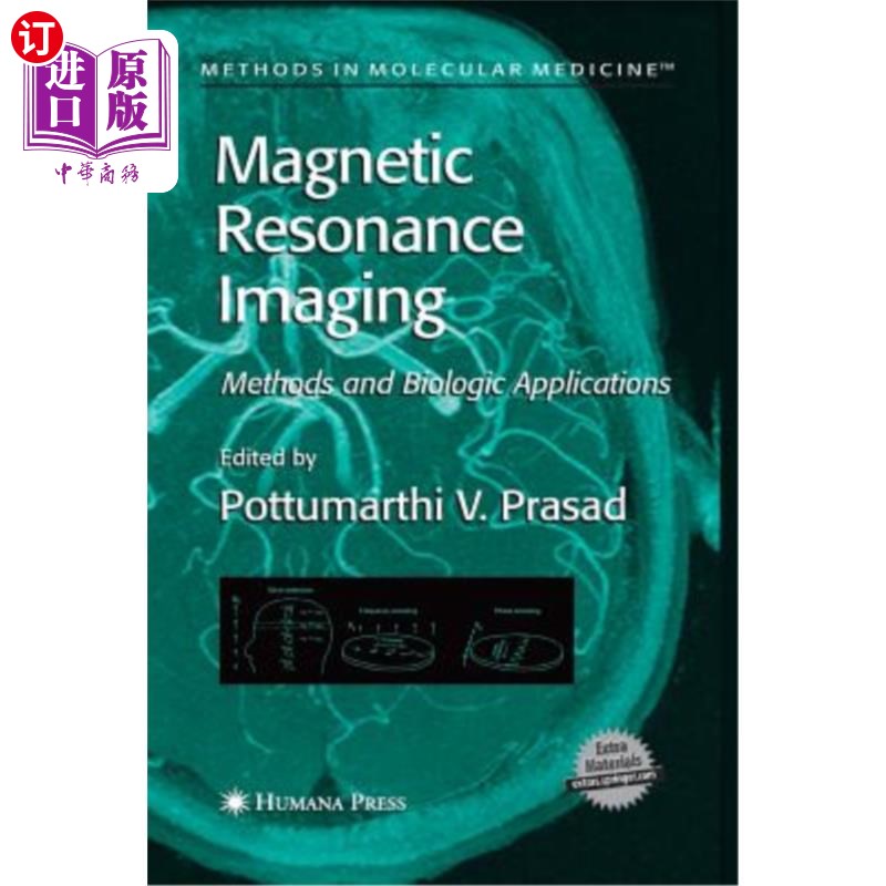 海外直订Magnetic Resonance Imaging: Methods and Biologic Applications 磁共振成像：方法和生物应用