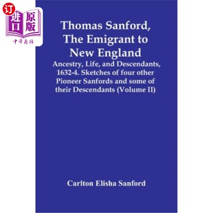 Emigrant 移居新英格 托马斯·桑福德 Life Sanford The And New 海外直订Thomas England; Descendants Ancestry