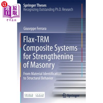 海外直订Flax-Trm Composite Systems for Strengthening of Masonry: From Material Identific 用于砌体加固的亚麻- trm复