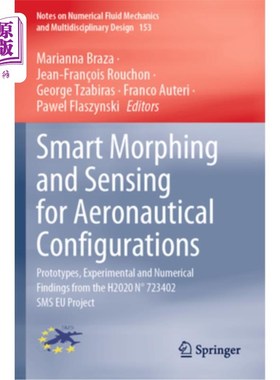 海外直订Smart Morphing and Sensing for Aeronautical Configurations: Prototypes, Experime Smart Morp
