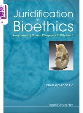 海外直订医药图书Juridification in Bioethics: Governance of Human Pluripotent Cell Research 生物伦理学的管辖:人类多