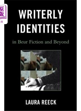 海外直订Writerly Identities in Beur Fiction and Beyond 伯尔小说及其外的作家身份