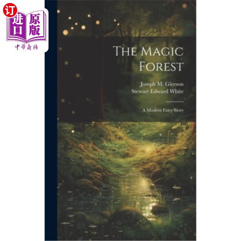 海外直订The Magic Forest: A Modern Fairy Story 魔法森林:一个现代童话故事