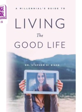 海外直订A Millennial's Guide to Living the Good Life 《千禧一代美好生活指南