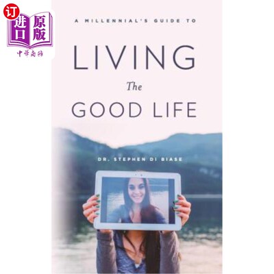 海外直订A Millennial's Guide to Living the Good Life 《千禧一代美好生活指南