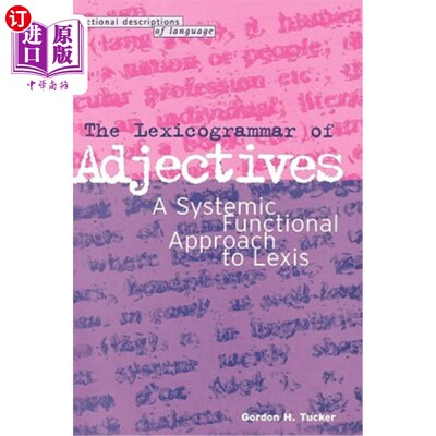 海外直订Lexicogrammar of Adjectives: A Systemic Functional Approach to Lexis 形容词词汇语法：词汇的系统功能研究