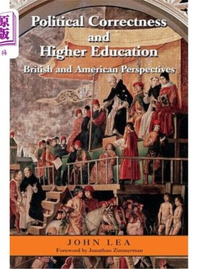 海外直订Political Correctness and Higher Education: British and American Perspectives 政治正确与高等教育:英美观点