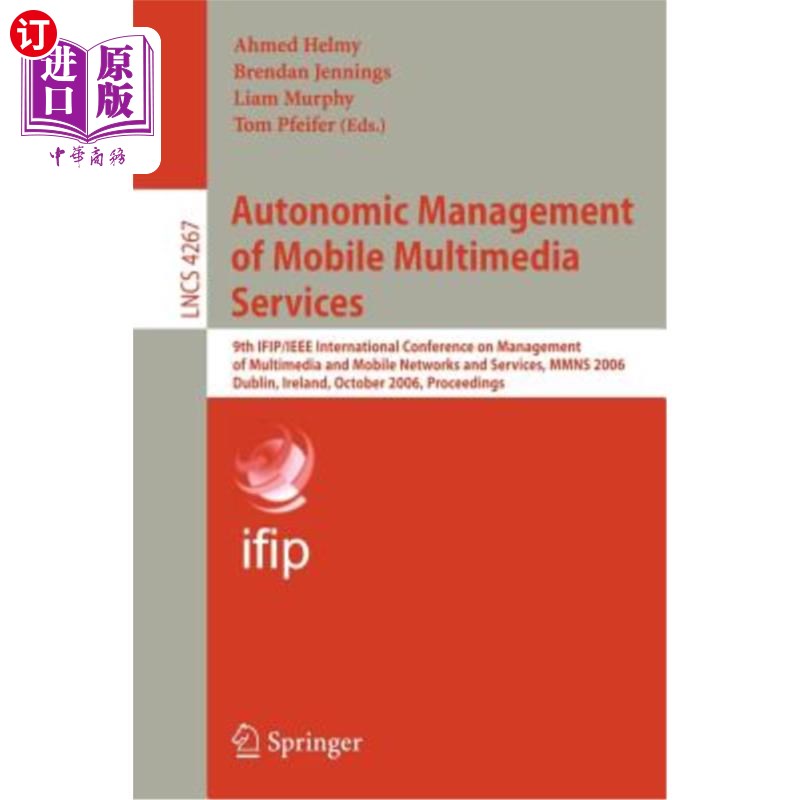 海外直订Autonomic Management of Mobile Multimedia Services: 9th IFIP/IEEE International  移动多媒体服务的自主管理: