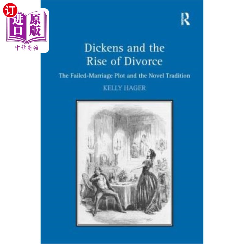 海外直订Dickens and the Rise of Divorce: The Failed-Marriage Plot and the Novel Traditio 狄更斯与离婚的兴起:失败的