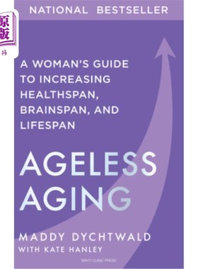 海外直订医药图书Ageless Aging: A Woman's Guide to Increasing Healthspan, Brainspan, and Lifespan 不老的衰老：增加健