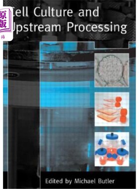 海外直订Cell Culture and Upstream Processing 细胞培养和上游加工