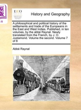 海外直订A philosophical and political history of the settlements and trade of the Europe 欧洲人在东印度群岛和西印度