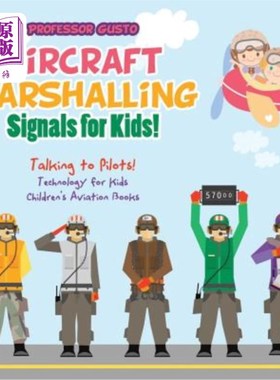 海外直订Aircraft Marshalling Signals for Kids! - Talking to Pilots! - Technology for Kid 儿童飞机编组信号!-跟飞行员
